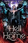Hell is my Home by Savannah   Rose