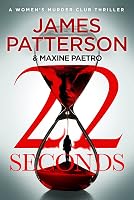 22 Seconds (Women's Murder Club #22) – James Patterson & Maxine Paetro Hardcover Good