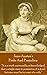Pride And Prejudice: "It is a truth universally acknowledged that a single man in possession of a good fortune, must be in want of a wife."