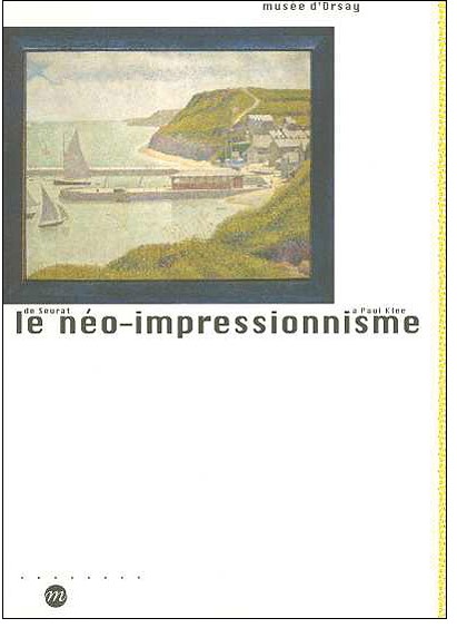 Le néo-impressionnisme de Seurat à Paul Klee (Paperback)