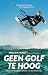 Geen golf te hoog by Willem Hooft