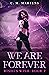 We Are Forever