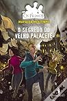 O Segredo do Velho Palacete by Mafalda Moutinho O Segredo do Velho Palacete by Mafalda Moutinho