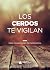 Los cerdos te vigilan by Mikel Chasco Hernández de E...