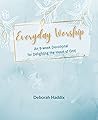 Everyday Worship: An 8-week Devotional for Delighting the Heart of God