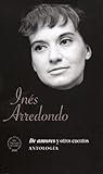 De amores y otros cuentos by Inés Arredondo De amores y otros cuentos by Inés Arredondo