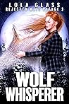 Wolf Whisperer