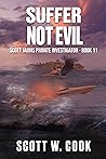 Suffer Not Evil: A Crime Action Thriller Suffer Not Evil: A Crime Action Thriller