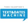 Text & Dates Machine