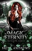 The Magic of Eternity (Emerald Lakes #5)
