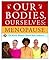 Our Bodies, Ourselves: Menopause