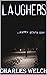 Laughers: A Dystopian Apoca...