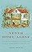 Never Home Alone: From Microbes to Millipedes, Camel Crickets, and Honeybees, the Natural History of Where We Live