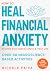 How to Heal Financial Anxiety by Michele Paiva