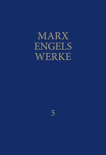Marx-Engels-Werke Band 5. Kritik des Gothaer Programms / Die Entwicklung des Sozialismus von der Utopie zur Wissenschaft (Unknown Binding)