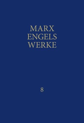 Marx-Engels-Werke Band 8. Revolution und Konterrevolution in Deutschland / Der achtzehnte Brumaire des Louis Bonaparte (Unknown Binding)