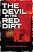 The Devil In The Red Dirt by Michael              P.  Smith