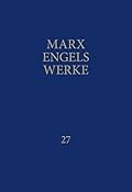 Marx-Engels-Werke Band 27. Briefe Februar 1842 – Dezember 1851