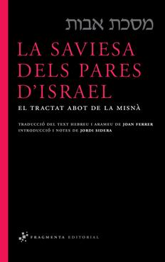 La saviesa dels pares d'Israel. El tractat Abot de la Misnà