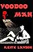 Voodoo Man by Keith Lawson