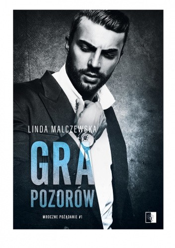 Gra pozorów. Mroczne pożądanie #1 (Unknown Binding)