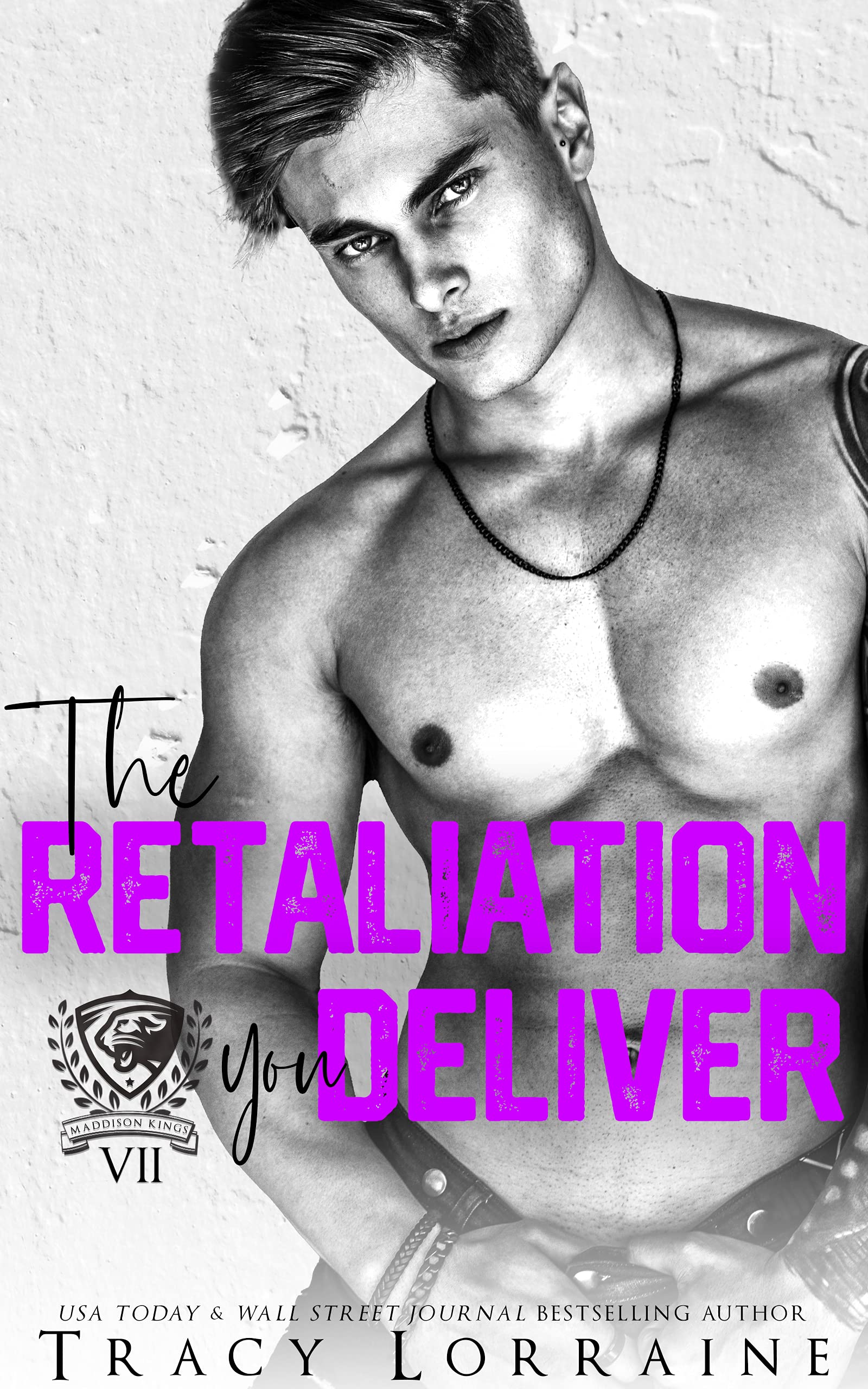 The Retaliation You Deliver (Maddison Kings University, #7)
