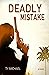 Deadly Mistake