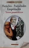 Heráclito . Parménides . Empédocles - Textos presocráticos