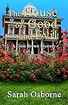 The House of Good...