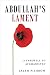 Abdullah's Lament: A Farewe...