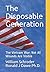 The Disposable Generation by William Schroder