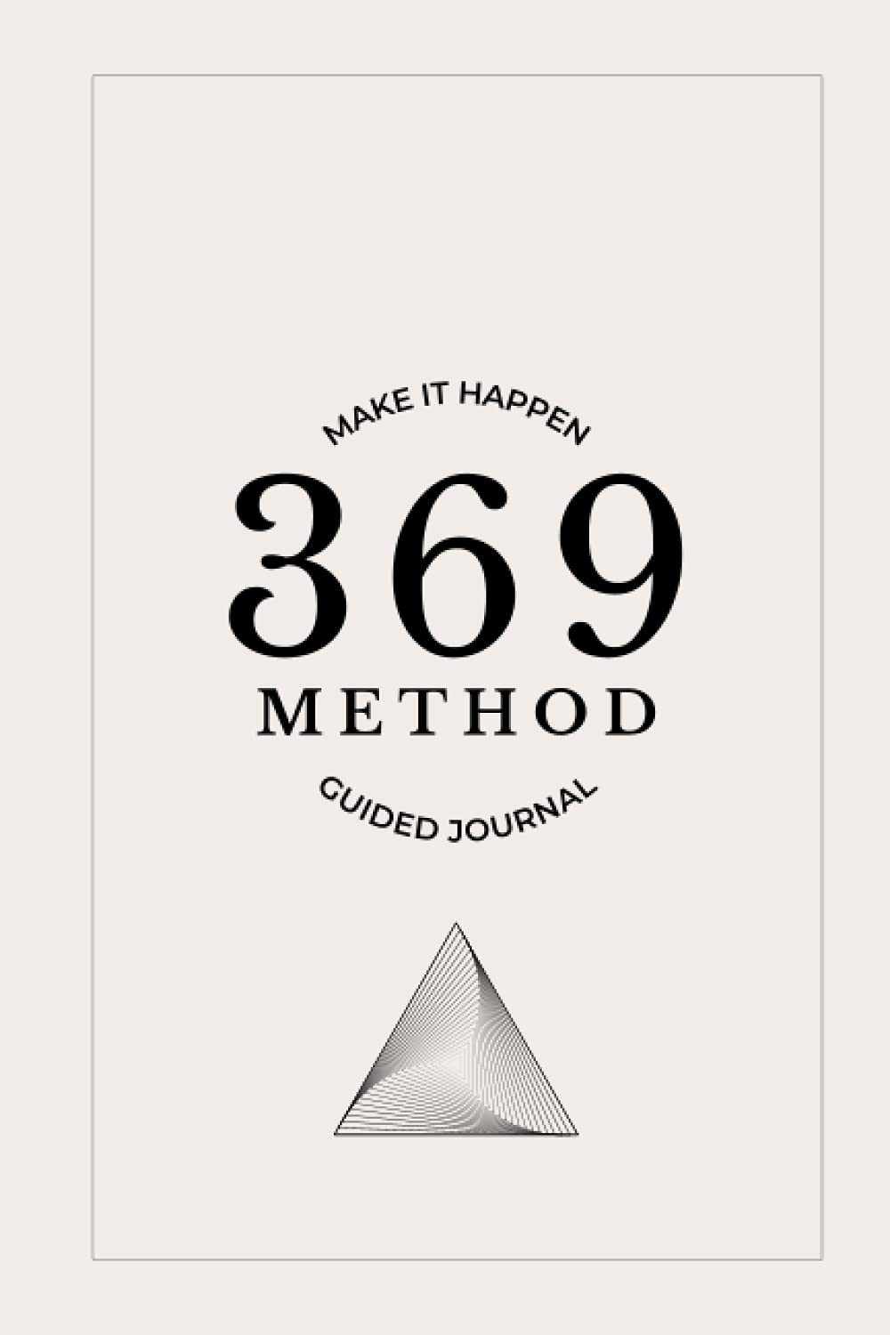 369 Manifesting Journal: A 93 Day Guided Workbook (Paperback)