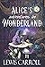 Alice's Adventures in Wonderland: The Original 1865 Classic Novel