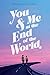 You and Me at the End of the World