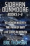 Siobhan Dunmoore: Books 1-3 (Commonwealth and Empire)