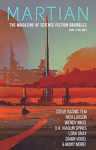 Martian: The Magazine of Science Fiction Drabbles, Issue #1 Fall 2021