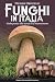 Funghi in Italia, guida pra...