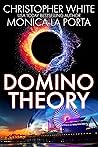Domino Theory (Domino Trilogy, #1) Domino Theory (Domino Trilogy, #1)