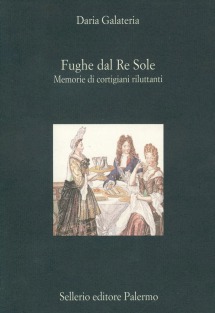 Fughe dal Re Sole: Memorie di cortigiani riluttanti