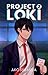 Project LOKI: Volume 2 (Project LOKI, #2)
