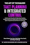 Takt Planning & Integrated Control: A Fable and Instructional Guide about Creating Stability and Flow on Projects with The Takt Production System Supported ... and Scrum (The Art of the Builder Book 3) Book cover for Takt Planning & Integrated Control: A Fable and Instructional Guide about Creating Stability and Flow on Projects with The Takt Production System Supported ... and Scrum (The Art of the Builder Book 3)