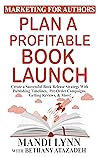 Plan a Profitable Book Launch by Mandi Lynn