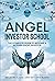 Angel Investor School: The ...