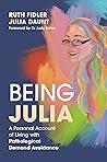 Being Julia - A Personal Account of Living with Pathological Demand Avoidance