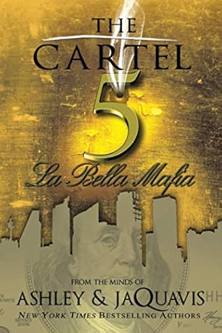 The Cartel 5 La Bella Mafia By Ashley Antoinette