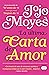 La última Carta de Amor by Jojo Moyes