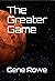 The Greater Game