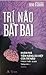 Trí não bất bại : khám phá ...