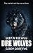 Dire Wolves (Deep In The Wi...