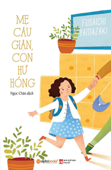 Mẹ cáu giận, con hư hỏng